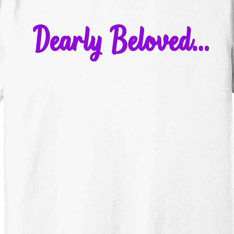 Dearly Beloved Purple 80s Retro Concert 1980S Premium T-Shirt