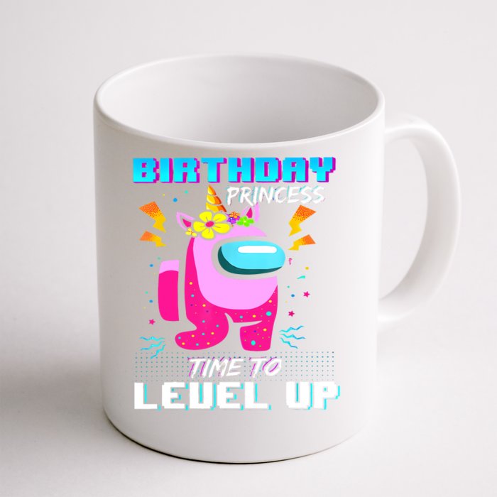 Disstressed Birthday Princess Among With Us Time To Level Up Front & Back Coffee Mug