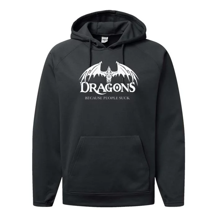 Dragons Because People Suck Dragon Lover Performance Fleece Hoodie