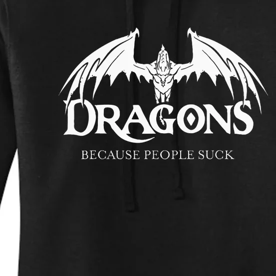 Dragons Because People Suck Dragon Lover Women's Pullover Hoodie