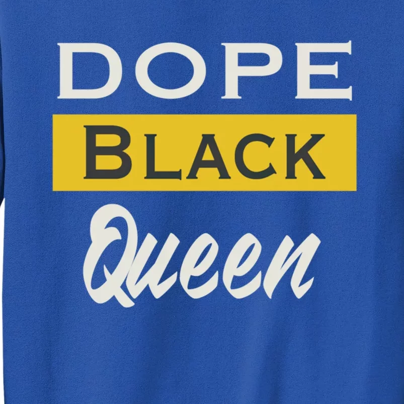 Dope Black Queen Great Gift Mother's Day Dope Black Mom Gift Sweatshirt