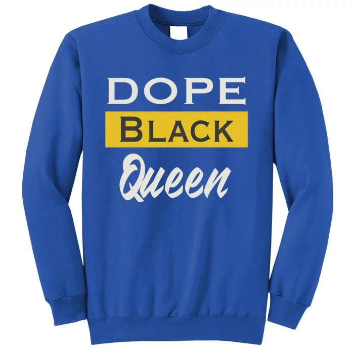 Dope Black Queen Great Gift Mother's Day Dope Black Mom Gift Sweatshirt