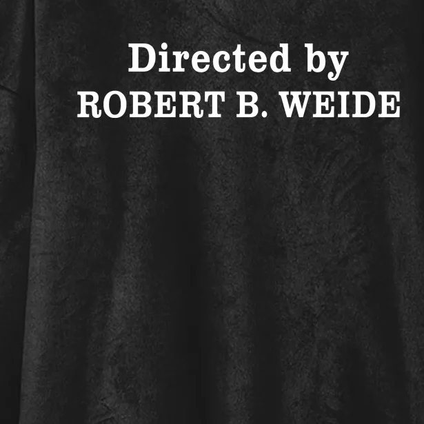 Directed By Robert Weide Meme Funny Geek Bloopers Hooded Wearable Blanket