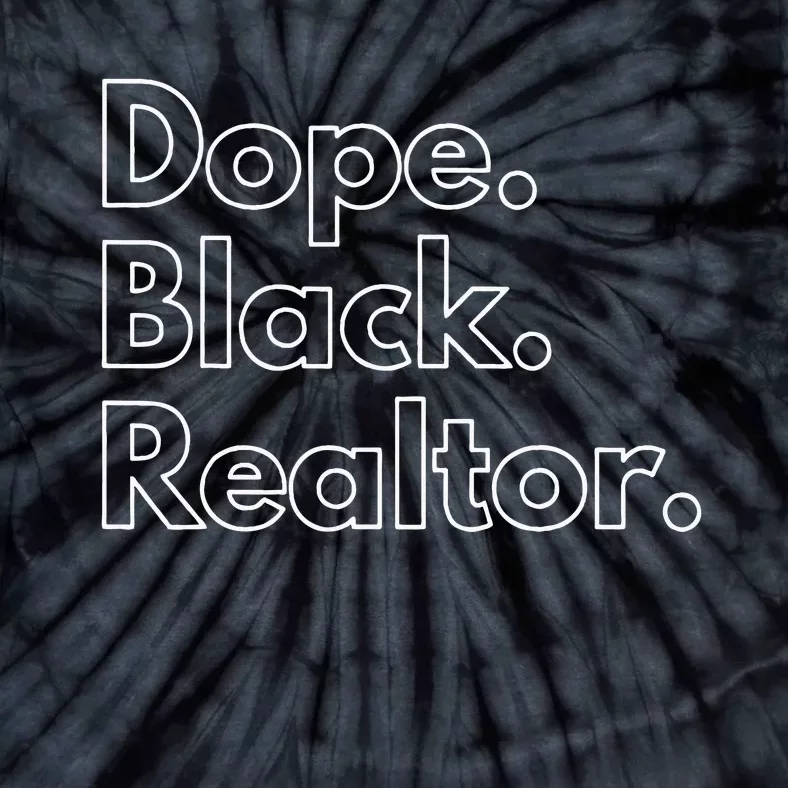 Dope Black Realtor Tie-Dye T-Shirt