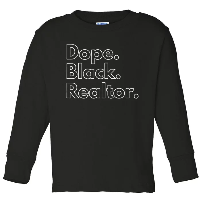 Dope Black Realtor Toddler Long Sleeve Shirt