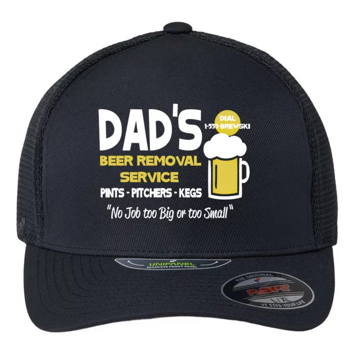 Dad's Beer Removal Service Great Gift Flexfit Unipanel Trucker Cap