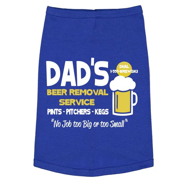 Dad's Beer Removal Service Great Gift Doggie Tank