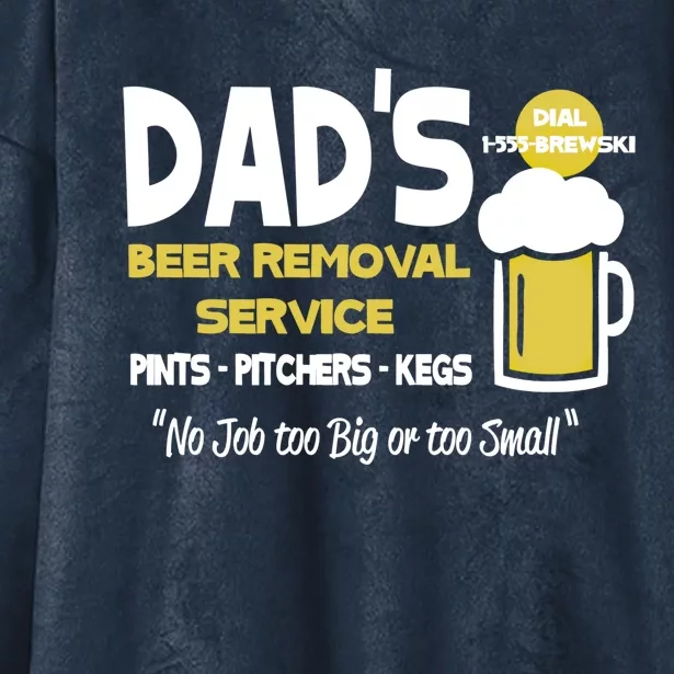 Dad's Beer Removal Service Great Gift Hooded Wearable Blanket