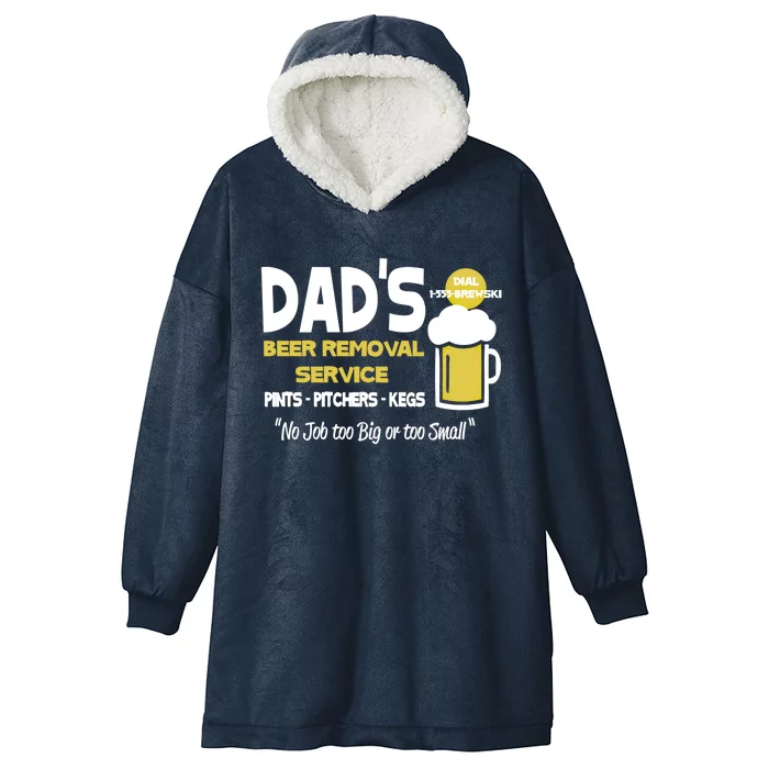 Dad's Beer Removal Service Great Gift Hooded Wearable Blanket