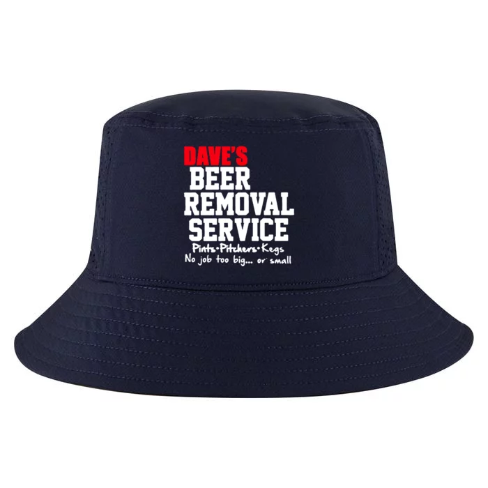 Dave's Beer Removal Service Funny Beer Ing Gift Cool Comfort Performance Bucket Hat