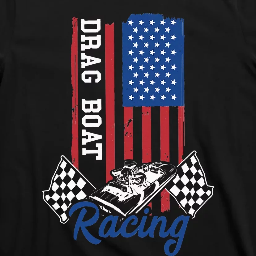 Drag Boat Racing America Usa Flag Boater Motor Boating T-Shirt