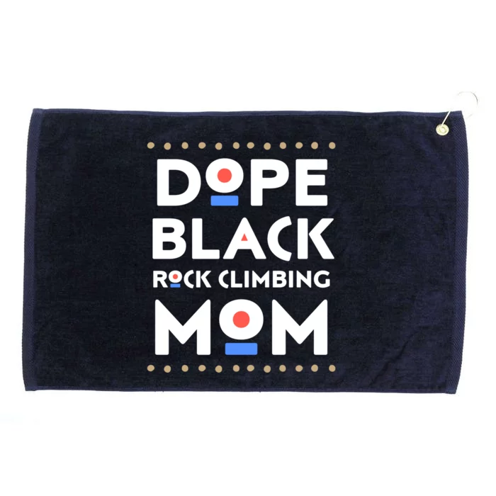 Dope Black Rock Climbing Mom African Hbcu Melanin Sports Gift Grommeted Golf Towel