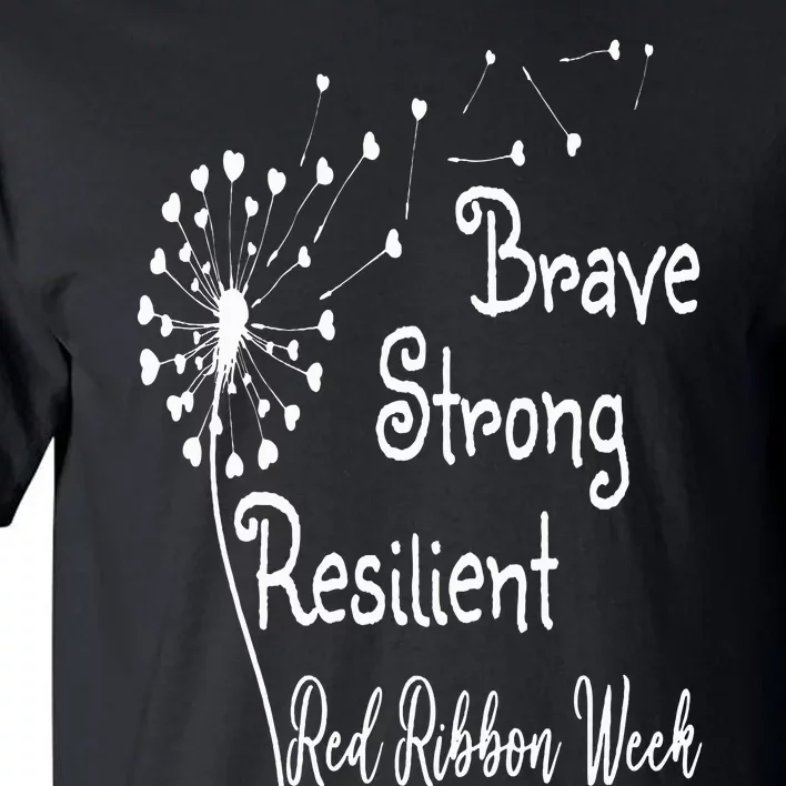 Dandelion Brave Strong Resilient Red Ribbon Week Tall T-Shirt