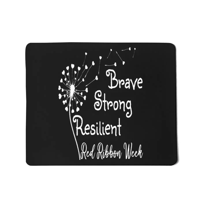 Dandelion Brave Strong Resilient Red Ribbon Week Mousepad