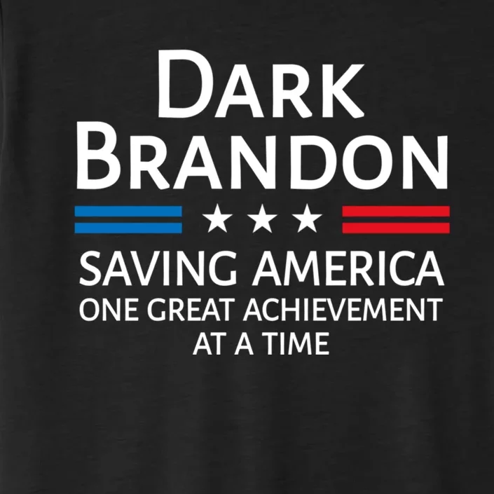 Dark Brandon Saving America Funny Joe Biden ChromaSoft Performance T-Shirt