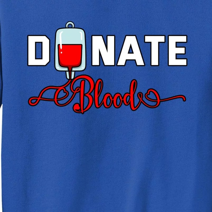 Donate Blood Saved Life National Blood Donor Awareness Month Gift Tall Sweatshirt