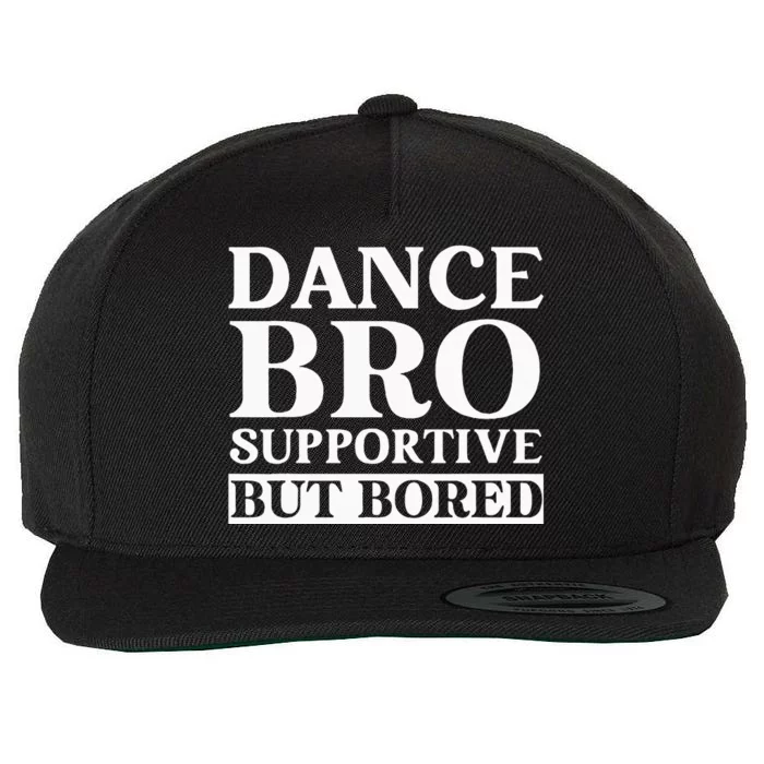 Dance Bro Supportive But Bored Funny Dance Wool Snapback Cap