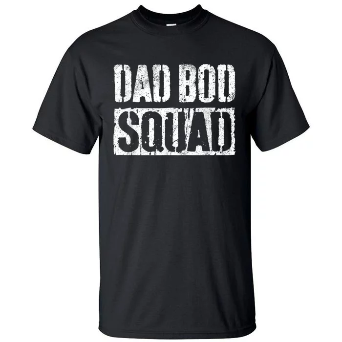 Dad Bod Squad Dad Figure Joke Humor Funny Father’s Dayshirt Tall T-Shirt