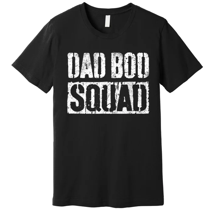 Dad Bod Squad Dad Figure Joke Humor Funny Father’s Dayshirt Premium T-Shirt