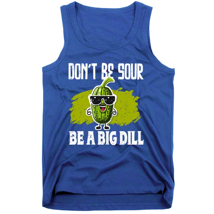 DonT Be Sour Be A Big Dill Pickles Lover Gift Tank Top