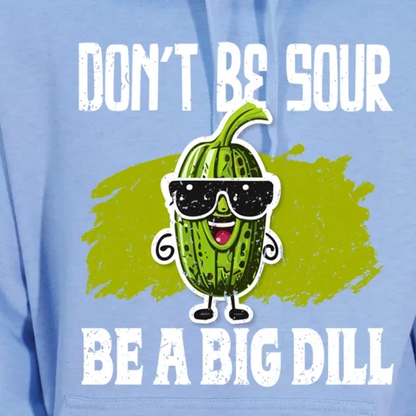 DonT Be Sour Be A Big Dill Pickles Lover Gift Unisex Surf Hoodie