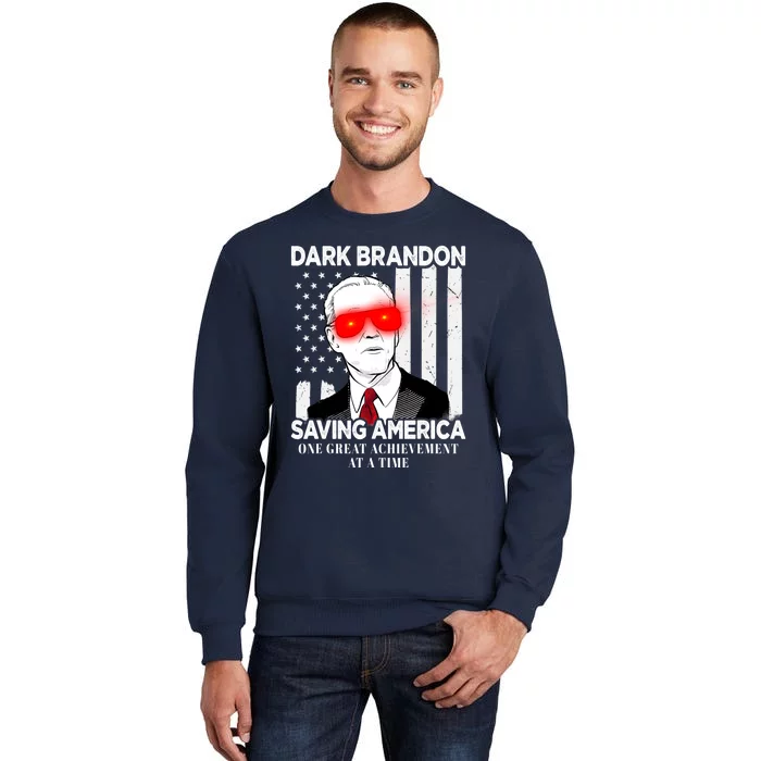 Dark Brandon Saving America Funny Biden Design Tall Sweatshirt