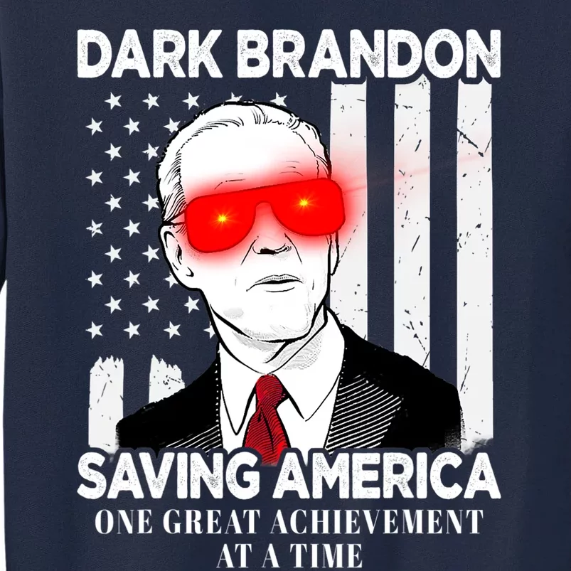 Dark Brandon Saving America Funny Biden Design Tall Sweatshirt