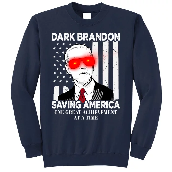 Dark Brandon Saving America Funny Biden Design Tall Sweatshirt