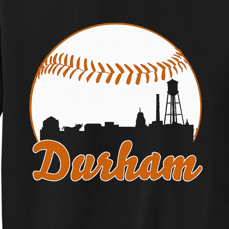 Durham Baseball Skyline North Carolina Tall Sweatshirt