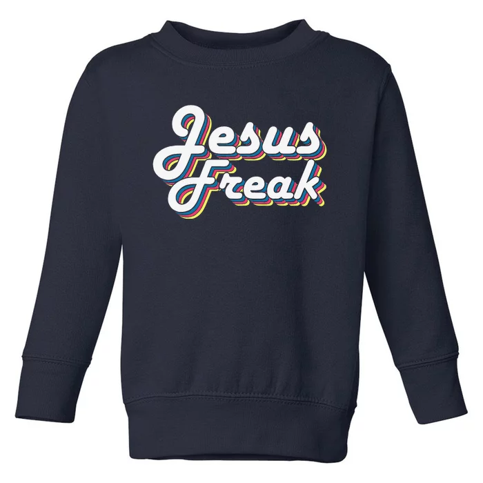 Devotional Bible Scripture Jesus Freak Christian Toddler Sweatshirt