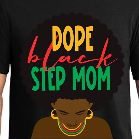 Dope Black Step Mom Black Mothers Day Black History Cute Gift Pajama Set