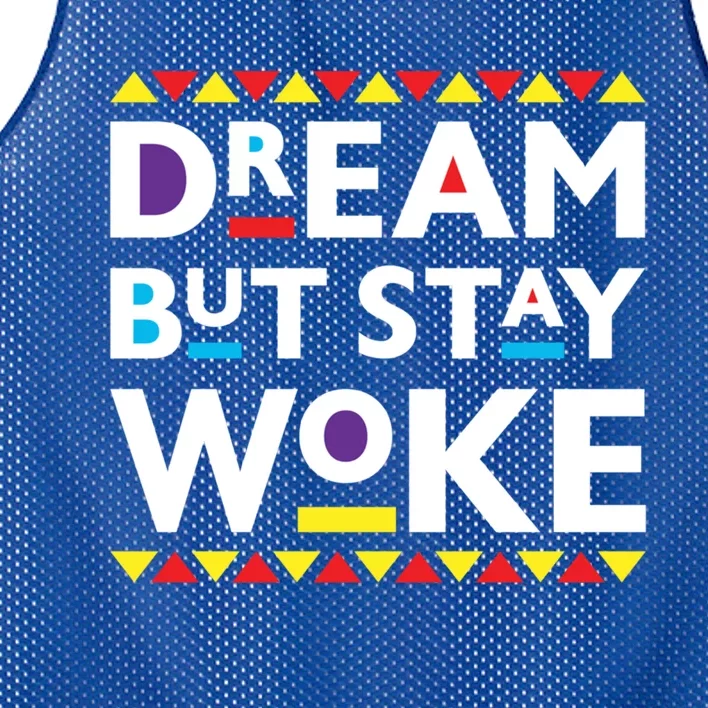 Dream But Stay Woke Black History Month African Pride Design Gift Mesh Reversible Basketball Jersey Tank