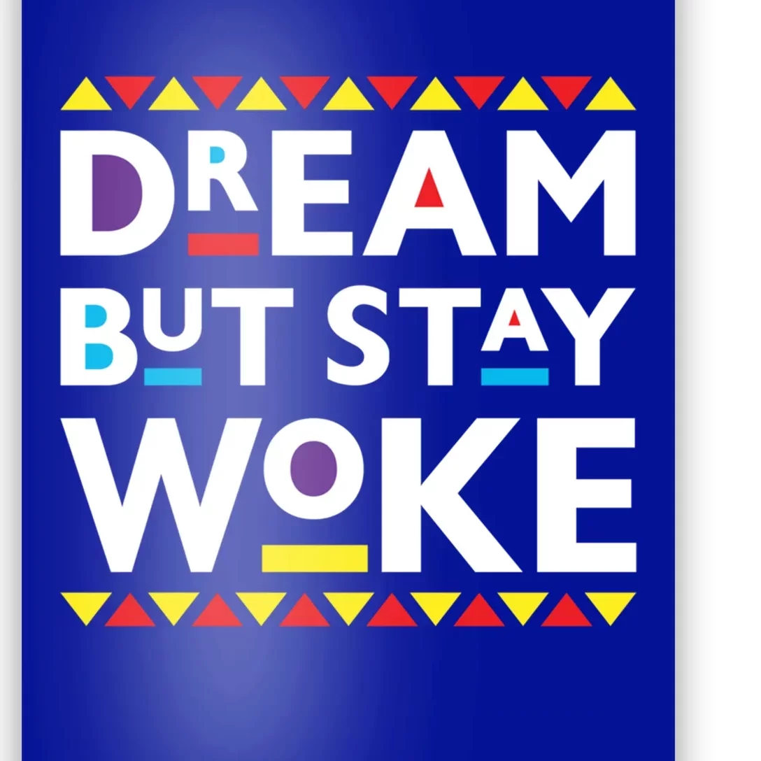 Dream But Stay Woke Black History Month African Pride Design Gift Poster