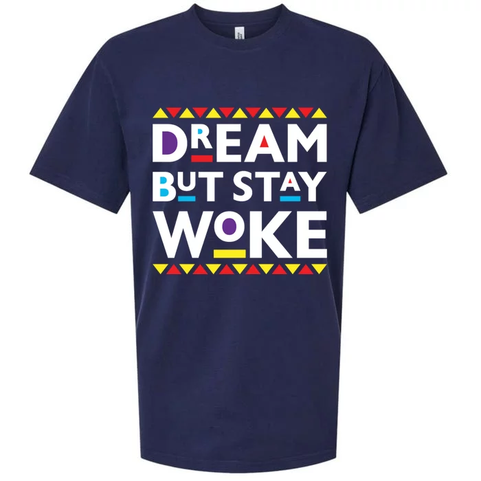 Dream But Stay Woke Black History Month African Pride Design Gift Sueded Cloud Jersey T-Shirt