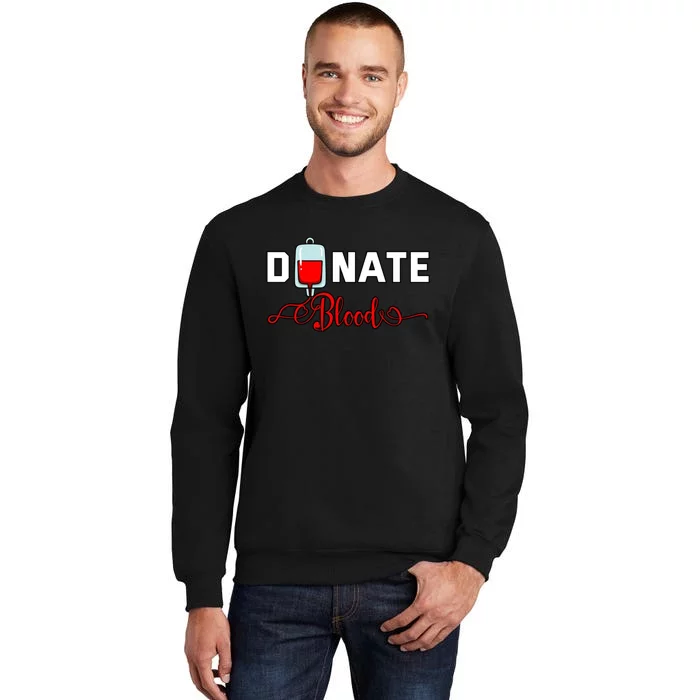 Donate Blood Saved Life National Blood Donor Awareness Month Tall Sweatshirt