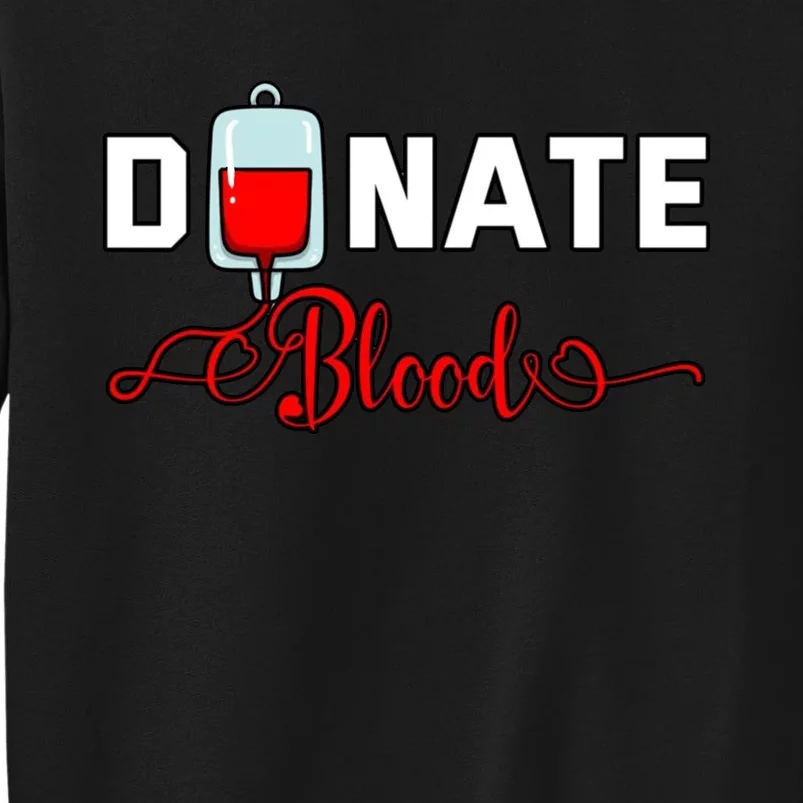 Donate Blood Saved Life National Blood Donor Awareness Month Tall Sweatshirt