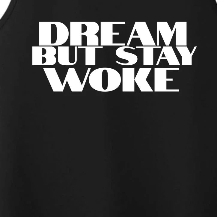 Dream But Stay Woke African American Civil Rights Leader Gift Performance Tank