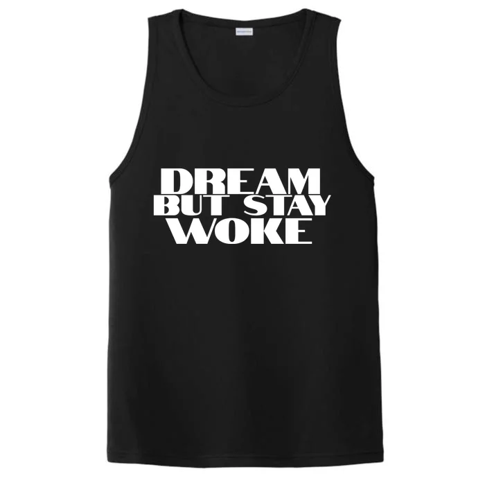 Dream But Stay Woke African American Civil Rights Leader Gift Performance Tank