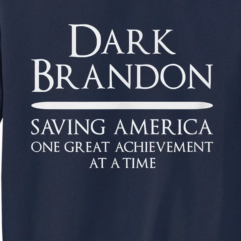 Dark Brandon Saving America Political Tall Sweatshirt