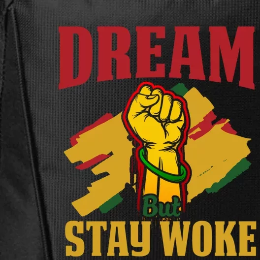 Dream But Stay Woke Black Afrocentric Empowert Funny Gift City Backpack