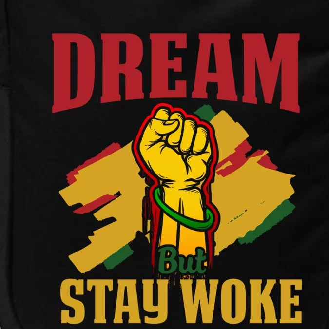 Dream But Stay Woke Black Afrocentric Empowert Funny Gift Impact Tech Backpack