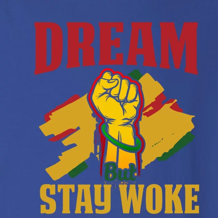 Dream But Stay Woke Black Afrocentric Empowert Funny Gift Toddler Long Sleeve Shirt