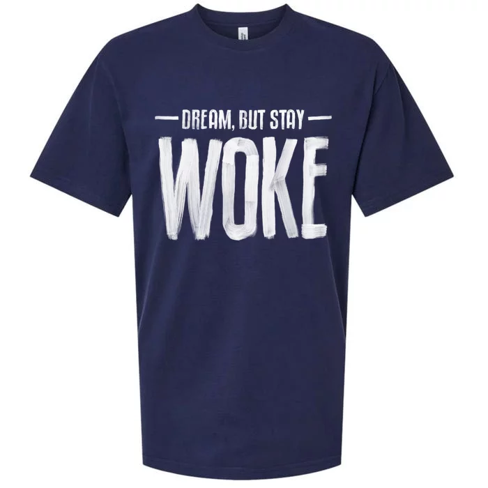 Dream But Stay Woke Political Statet Black Lives Matter Gift Sueded Cloud Jersey T-Shirt