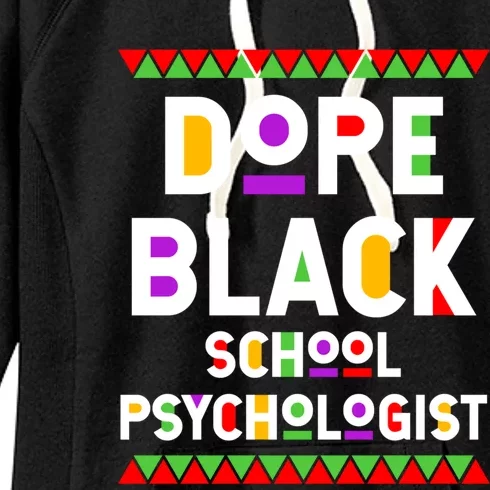 Dope Black School Psychologist African American Job Proud Funny Gift Women's Fleece Hoodie