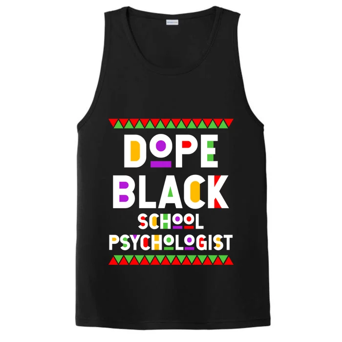 Dope Black School Psychologist African American Job Proud Funny Gift Performance Tank