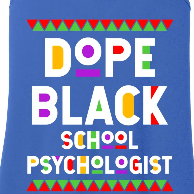 Dope Black School Psychologist African American Job Proud Funny Gift Ladies Essential Tank