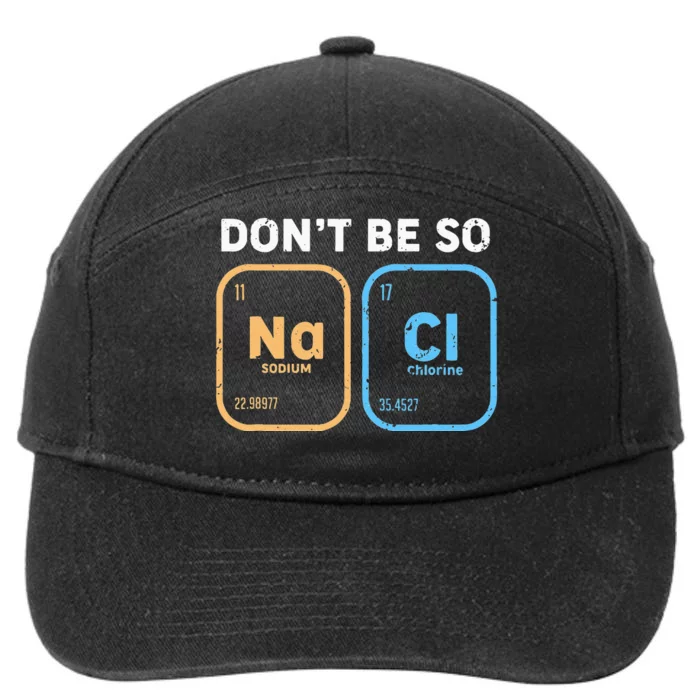 Dont Be So Salty Funny Chemistry 7-Panel Snapback Hat