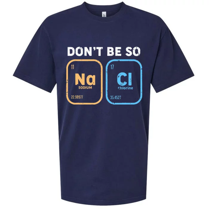 Dont Be So Salty Funny Chemistry Sueded Cloud Jersey T-Shirt