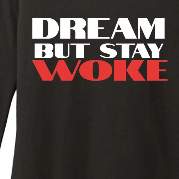 Dream But Stay Woke African American Civil Rights Leader Cool Gift Womens CVC Long Sleeve Shirt