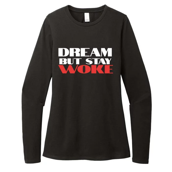 Dream But Stay Woke African American Civil Rights Leader Cool Gift Womens CVC Long Sleeve Shirt